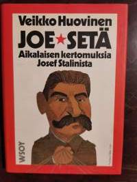 Joe Setä. Aikalaisen kertomuksia Josef Stalinista