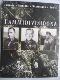 Tammidivisioona - Kertomus jalkaväen ja tykistön yhteistyöstä jatkosodassa