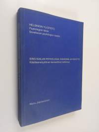 Eino Kailan psykologia (tekijän omiste) : rakenne ja kehitys : käsiteanalyyttinen teoreettinen tutkimus