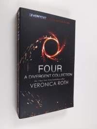 Four - A Divergent Collection: The Transfer; The Initiate; The Son; The Traitor