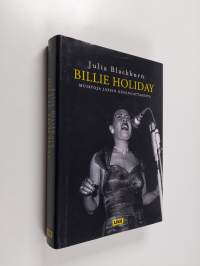 Billie Holiday : muistoja jazzin kuningattaresta
