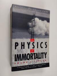 The Physics of Immortality - Modern Cosmology, God, and the Resurrection of the Dead