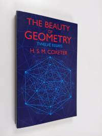 The beauty of geometry : twelve essays