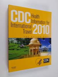CDC Health Information for International Travel 2010 - The Yellow Book