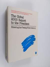 The global 2000 report to the president, Vol. 1 - Entering the twenty-first century