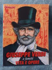 Giuseppe Verdi a fumetti vita e opere