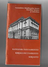 Suomalaisen Kirjallisuuden Seura : kansanrunousarkisto, kirjallisuusarkisto, kirjasto/ Sala, KaarinaSuomalaisen Kirjallisuuden Seura 1978.