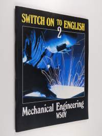 Switch on to English, 2 - Mechanical engineering