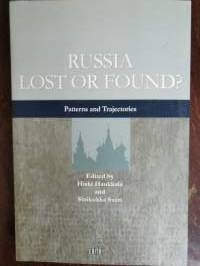 Russia. Lost or found? Patterns and Trajectories (mm. Robert Legvold: Past and Present in Russian Foreign Policy)