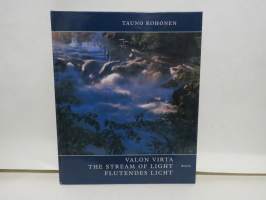 Valon virta - The stream of light - Flutendes Licht