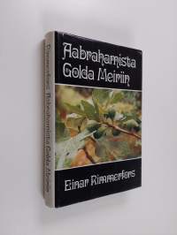 Aabrahamista Golda Meiriin : lähikuvia Israelin maasta ja kansasta
