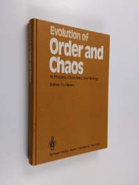 Evolution of order and chaos in physics, chemistry, and biology : proceedings of the International Symposium...at Schloss Elmau, Bavaria, April 26 - May 1, 1982