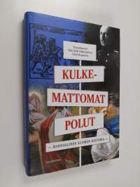 Kulkemattomat polut : mahdollinen Suomen historia