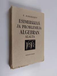 Esimerkkejä ja problemeja algebran alalta