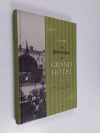 Från värdshus till Grand Hôtel : hotell och restauranger i Helsingfors före självständighetstiden