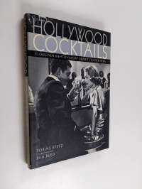 Hollywood cocktails : elokuvien kiehtovimmat drinkit tähtien kera