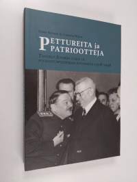 Pettureita ja patriootteja : taistelu Suomen ulko- ja puolustuspolitiikan suunnasta 1938-1948
