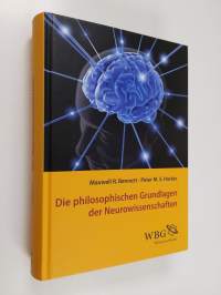Die philosophischen Grundlagen der Neurowissenschaften