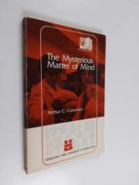 The Mysterious Matter of Mind