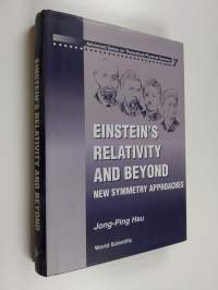 Einstein&#039;s relativity and beyond : new symmetry approaches