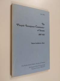 The Finnish immigrant community of Toronto 1887-1913 : occasional papers in ethnic and immigration studies