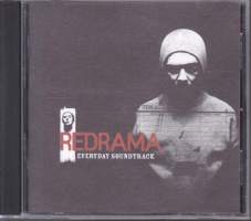Redrama - Everyday Soundtrack, 2003. CD.  Rap-artisti Redraman ensimmäinen studioalbumi. Albumi julkaistiin syyskuussa 2003.