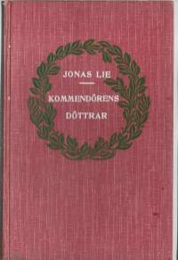 Kommendörens döttrarKirjaLie, JonasP. A. Norstedt &amp; Söners Förlag 1910