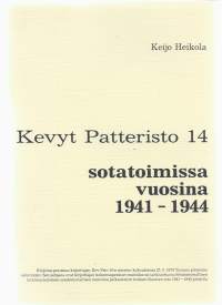 Kevyt Patteristo 14 sotatoimissa vuosina 1941 - 1944 / Keijo Heikola
