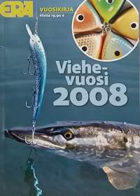 Viehevuosi 2008 : Erä - vuosikirja. (Kalastus, vieheet)