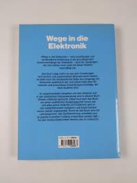 Wege in die Elektronik - ein Lern- und Werkbuch für Selbststudium und Unterricht