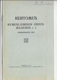 Kertomus Kymenlaakson Osuusmeijerin toiminnasta 1915  - vuosikertomus