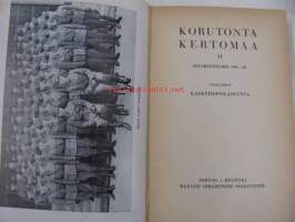 Korutonta kertomaa II - Sotamuistelmia 1941-42