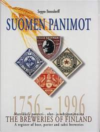Suomen panimot - Matrikkeli portteri-, olut- ja sahtipanimoista 1756-1996 - The Breweries of Finland - A register of beer, porter and sahti breweries 1756-1996