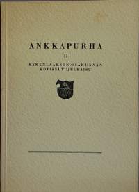 Ankkapurha II.  Kymenlaakson kotiseutujulkaisu. (Paikallishistoria)