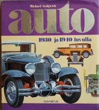 Auto 1930 -  ja - 1940 luvulla. (Auton historia, kehitys, tekniikka)