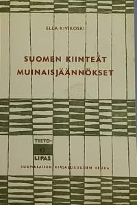 Suomen kiinteät muinaisjäännökset.  SKS:n tietolipas n:o 43. (Kansanperinne, kansantiede)