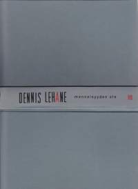 Dennis Lehane - Menneisyyden ote, 2002. 1.p. Rikosromaani.