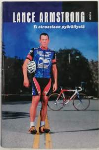 Lance Armstrong - Ei ainoastaan pyöräilystä. (Elämänkerta)