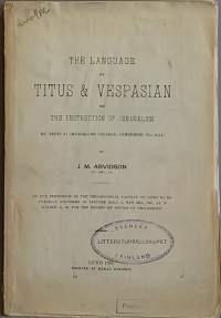 The Language of Titus § Vespasian or the destruction of Jerusalem. (Alkuperäinen väitöskirja, opinnäyte, hyvin harvinainen, keräilykirja)