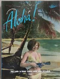 Aloha !  Uusi laulu- ja Aloha! - lehtien valitut palat 1978-1986. (Kulttuurihistoria)