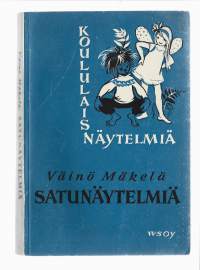 SatunäytelmiäKirjaHenkilö Mäkelä, Väinö, 1901-2003WSOY 1959.
