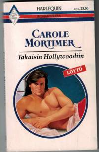 Harleguin / Takaisin Hollywoodiin. V. 1996 / Carole Mortimer.