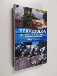 Tervetuloa : Opas Suomen historiaan, kieleen, kulttuurin ja tapoihin (UUSI)