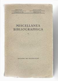 Miscellanea bibliographica. 5, Ragnar Dahlberg, A.D. /Nivanka, Eino ; Schauman, Henrik ; Tudeer, Lauri O. ThHelsingin yliopiston kirjasto 1947.