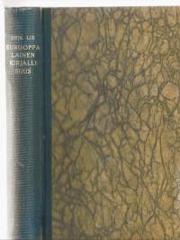 Eurooppalainen kirjallisuus : kulttuurihistoriallisia kuviaKirjaLie, Erik ; Krohn, HelmiWSOY 1914.