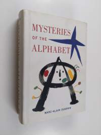 The mysteries of the alphabet : the origins of writing
