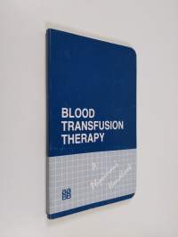 Blood Transfusion Therapy - A Physician&#039;s Handbook