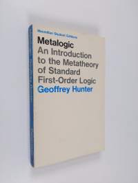 Metalogic : an introduction to the metatheory of standard first order logic