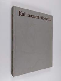 Kainuuseen sijoitettu : kuvaus Kajaani oy:n vaiheista vuoteen 1945