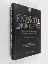 Financial engineering : tools and techniques to manage financial risk